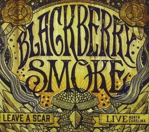 Smoke Leave A Scar Live North Carolina Blackberry Smoke