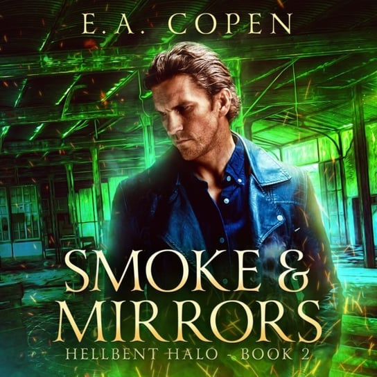 Smoke & Mirrors Copen E.A., Matt Cowlrick, Erin DeWard