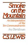 Smoke on the Mountain: An Interpretation of the Ten Commandments Davidman Joy
