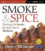 Smoke & Spice, Updated and Expanded 3rd Edition Jamison Cheryl, Jamison Bill