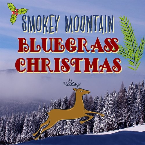 Smokey Mountain Bluegrass Christmas Bluegrass Christmas Jamboree