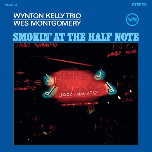 Smokin' At The Half Note Wes Montgomery, Wynton Kelly Trio