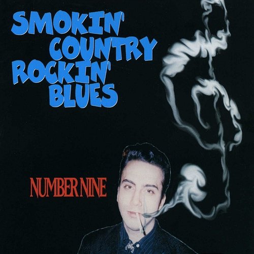 Smokin' Country Rockin' Blues Number Nine