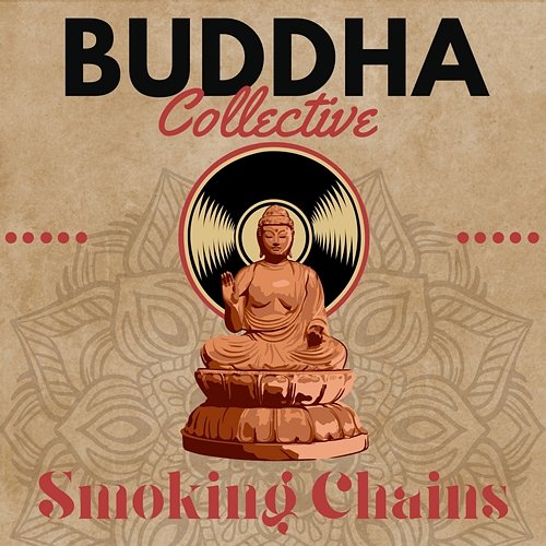 Smoking Chains BUDDHA COLLECTIVE