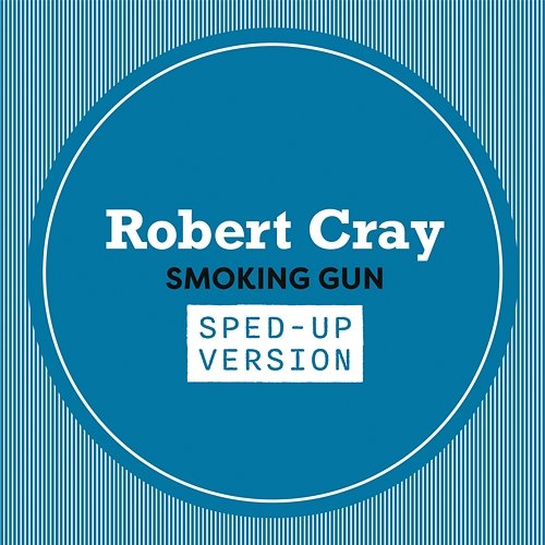 Smoking Gun Robert Cray