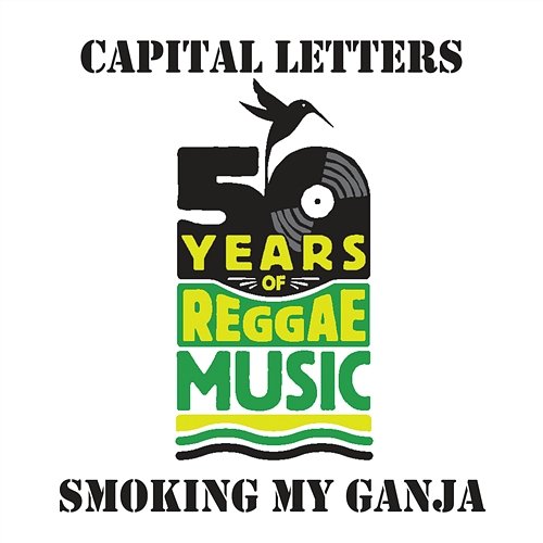 Smoking My Ganja Capital Letters