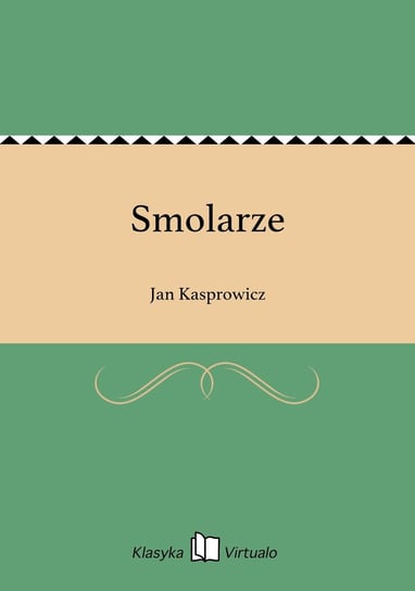 Smolarze - ebook epub Kasprowicz Jan