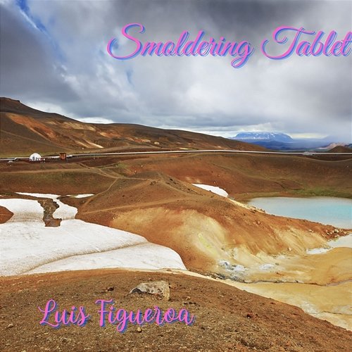 Smoldering Tablet Luis Figueroa