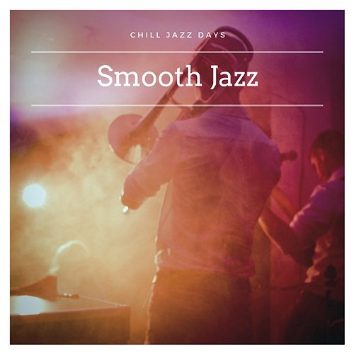 Smooth Jazz 30 Chill Jazz Days