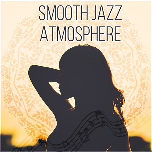 Smooth Jazz Atmosphere: Sexy Relaxing Jazz Music, Background for Sensual Nights, Slow Gentle Romance, Love Songs for Erotic Moments Piano Jazz Background Music Masters
