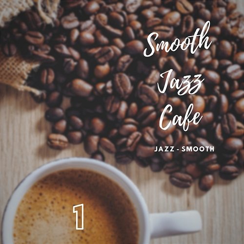 Smooth Jazz Cafe 1 Cafe Latte Jazz Club