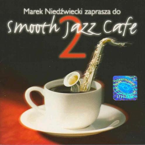 Smooth Jazz Cafe. Volume 2 Various Artists