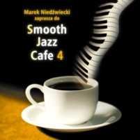 Smooth Jazz Cafe. Volume 4 Various Artists