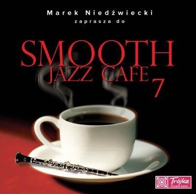 Smooth Jazz Cafe. Volume 7 Various Artists