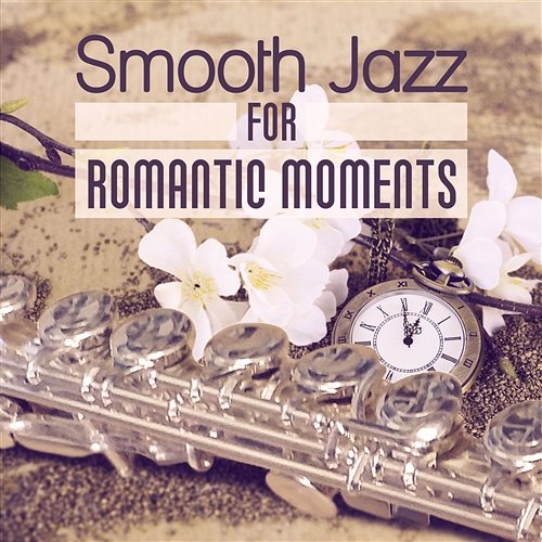 Smooth Jazz for Romantic Moments: Subtle Jazz Music for Night Date, Candle Dinner with Love, Romantic Evening, Sentimental Ambiance, Smooth Jazz Lounge Romantic Jazz Music Club