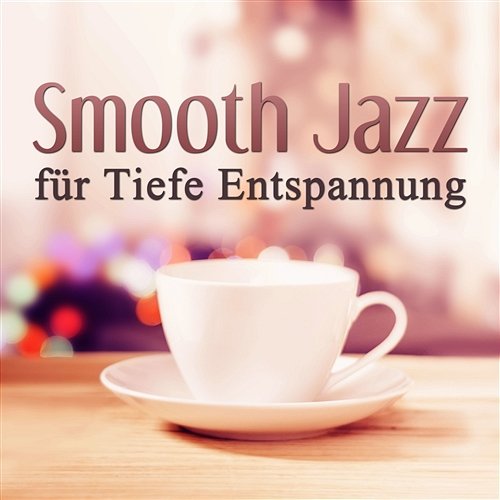 Smooth Jazz für Tiefe Entspannung - Beruhigende Klavier Instrumentalmusik zum Schlafen, Kaffeepause & Entspannende Jazz Bar und Lounge Stimmungsmusik Café Entspannende Piano Jazz Akademie