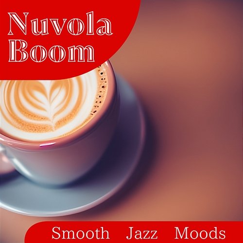 Smooth Jazz Moods Nuvola Boom