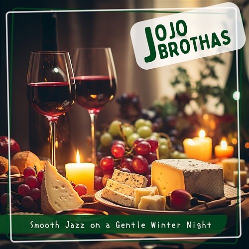 Smooth Jazz on a Gentle Winter Night JoJo Brothas