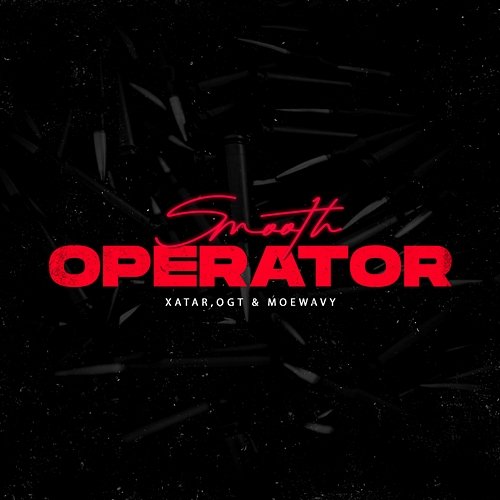Smooth Operator Xatar, OGT, MoeWavy