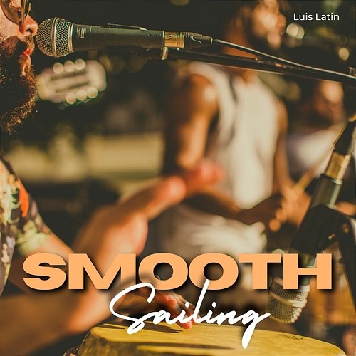 Smooth Sailing Luis Latin