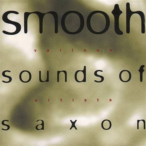 Smooth Sounds of Saxon Various Artists