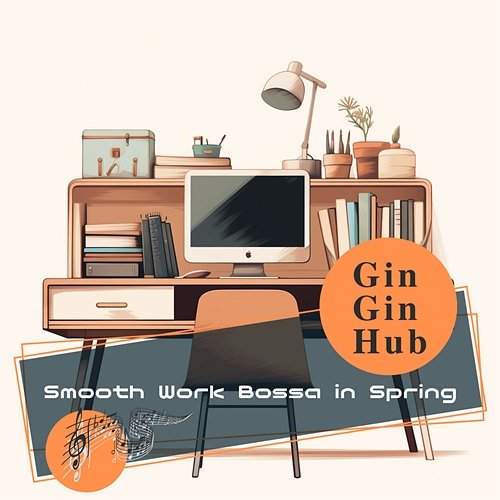 Smooth Work Bossa in Spring Gin Gin Hub