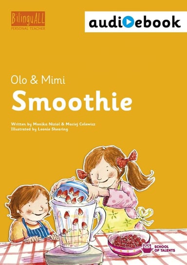 Smoothie. Ebook + audiobook. Nauka angielskiego dla dzieci 2-7 lat Nizioł-Celewicz Monika, Celewicz Maciej