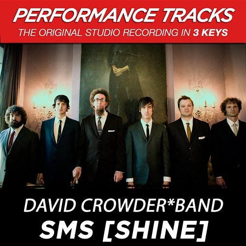 SMS (Shine) David Crowder Band