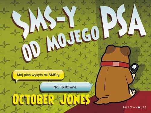 SMS-y od mojego psa Jones October