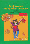 Smyk poznaje mowę polską i zwyczaje. Ćwiczenia dla klasy 3 szkoły podstawowej. Semestr 1. Zeszyt 1 Opracowanie zbiorowe