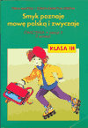Smyk poznaje mowę polską i zwyczaje. Ćwiczenia dla klasy 3 szkoły podstawowej. Semestr 2. Zeszyt 3 Opracowanie zbiorowe