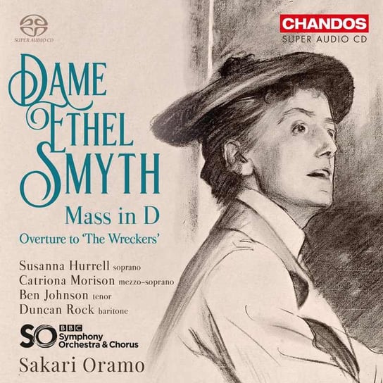 Smyth: Mass In D / Overture To "The Wreckers" BBC Symphony Chorus, BBC Symphony Orchestra, Hurrell Susanna, Morison Catriona, Johnson Ben, Rock Duncan