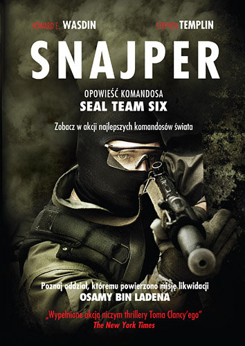 Snajper. Opowieść komandosa Seal Team Six Wasdin Howard E., Templin Stephen