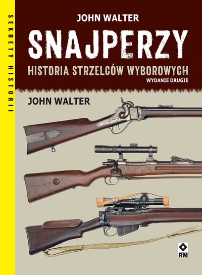 Snajperzy Historia strzelców wyborowych Walter John