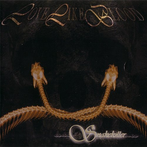 Snakekiller Love Like Blood