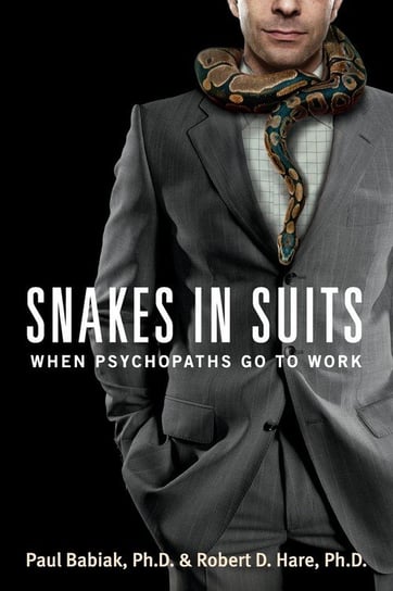Snakes in Suits Babiak Paul, Hare Robert D.