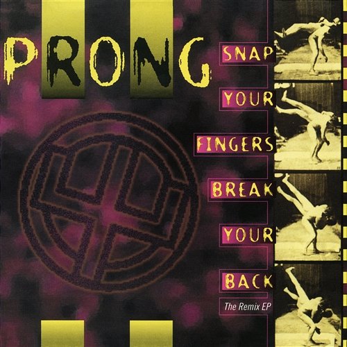 Snap Your Fingers, Snap Your Neck (The Remix EP) Prong