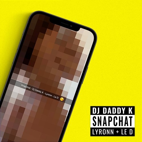 Snapchat DJ Daddy K, Lyronn, Le D