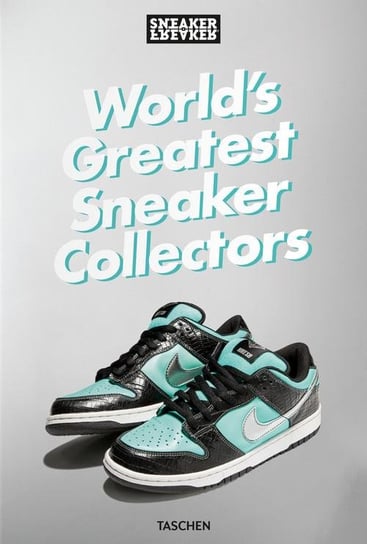Sneaker Freaker. World's Greatest Sneaker Collectors Wood Simon