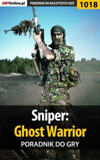 Sniper: Ghost Warrior - poradnik do gry Surowiec Paweł PaZur76