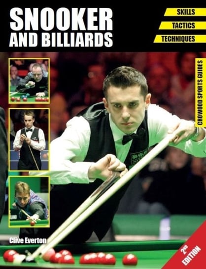 Snooker and Billiards: Skills - Tactics - Techniques Clive Everton