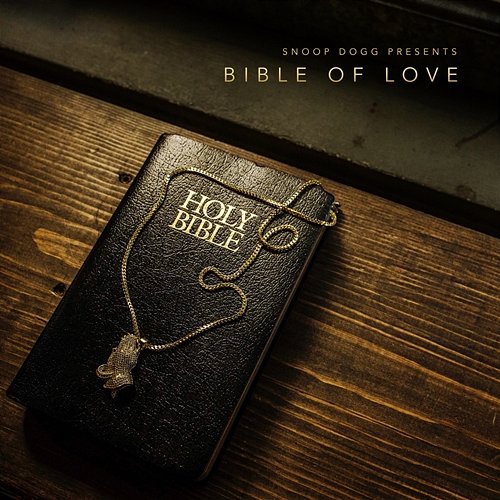 Snoop Dogg Presents Bible of Love Snoop Dogg