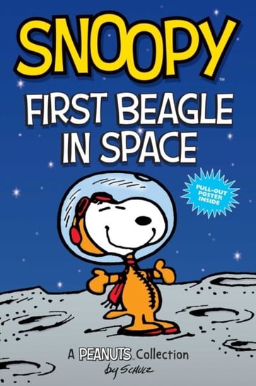 Snoopy: First Beagle in Space (PEANUTS AMP Series Book 14): A PEANUTS Collection Schulz Charles M.