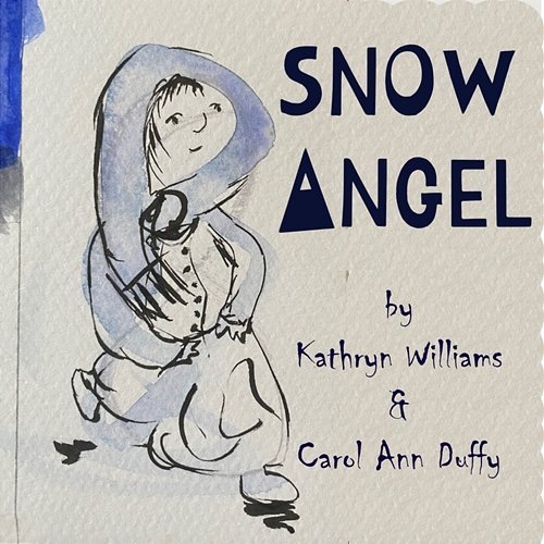 Snow Angel Kathryn Williams, Carol Ann Duffy