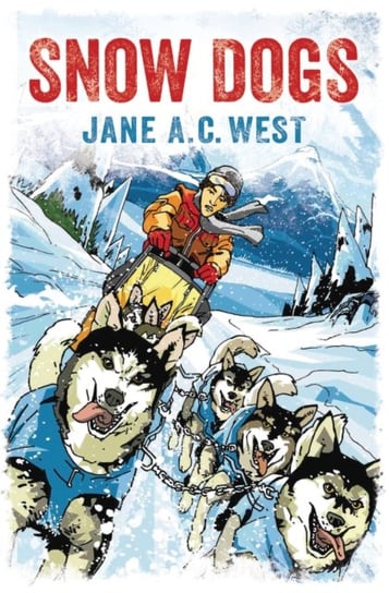 Snow Dogs West Jane A. C.
