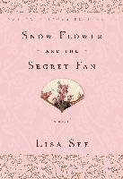 Snow Flower and the Secret Fan See Lisa