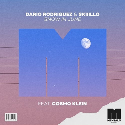 Snow in June Dario Rodriguez & SKIIILLO feat. Cosmo Klein