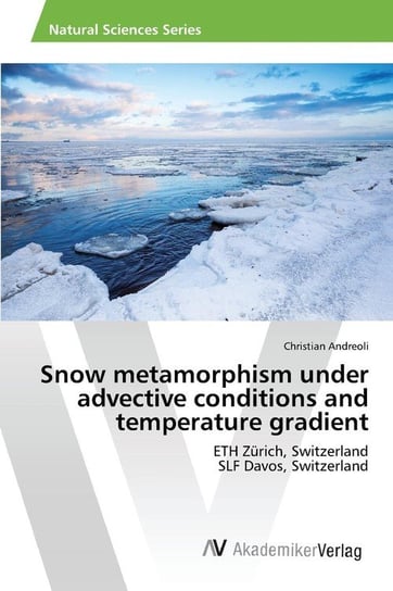 Snow metamorphism under advective conditions and temperature gradient Andreoli Christian