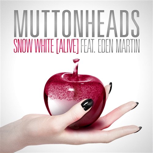 Snow White (Alive) Muttonheads feat. Eden Martin