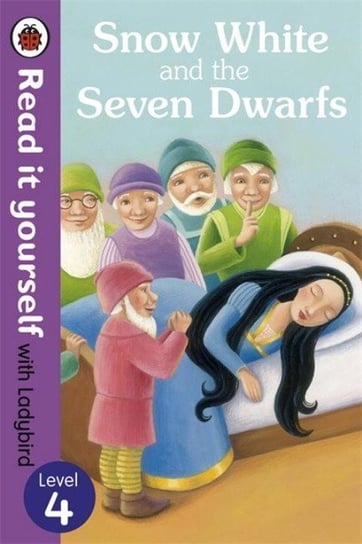 Snow White and the Seven Dwarfs - Read it yourself with Ladybird: Level 4 Opracowanie zbiorowe